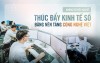 Thúc đẩy kinh tế số bằng nền tảng công nghệ Việt