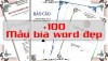 Tổng hợp 100 mẫu bìa Word đẹp làm giáo án, báo cáo, ...mới nhất